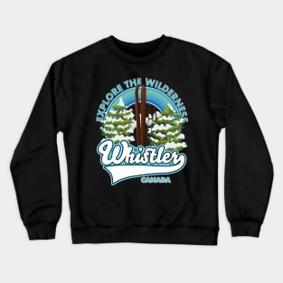 Whistler Canada,explore the wilderness, ski logo Crewneck Sweatshirt